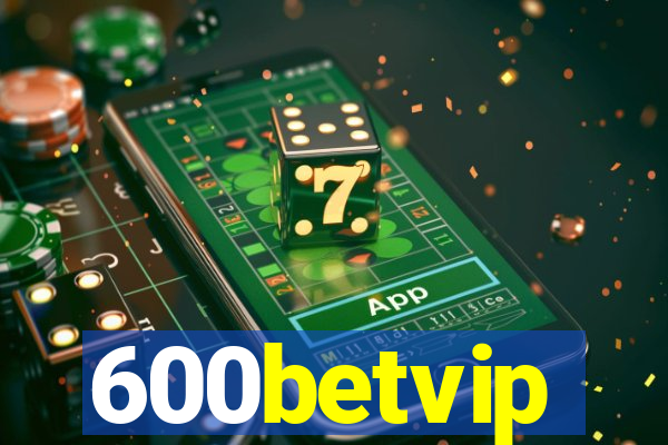 600betvip