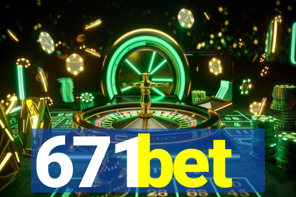 671bet