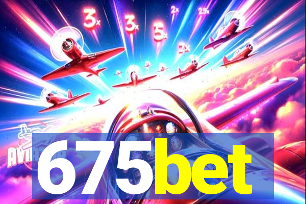 675bet