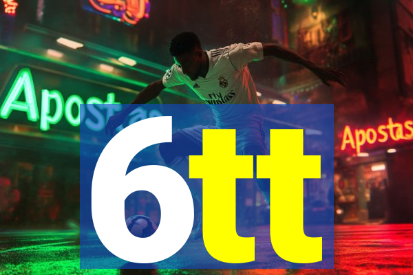 6tt