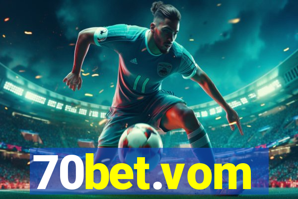 70bet.vom