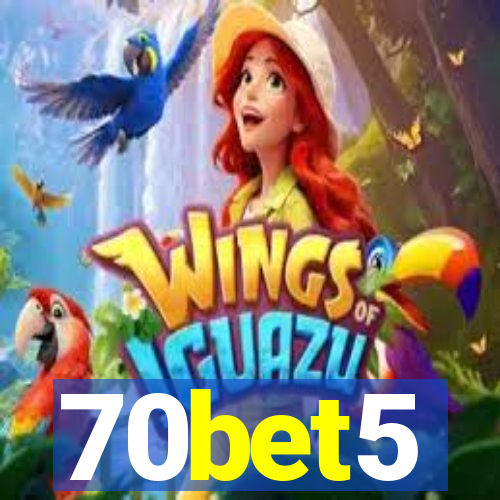 70bet5