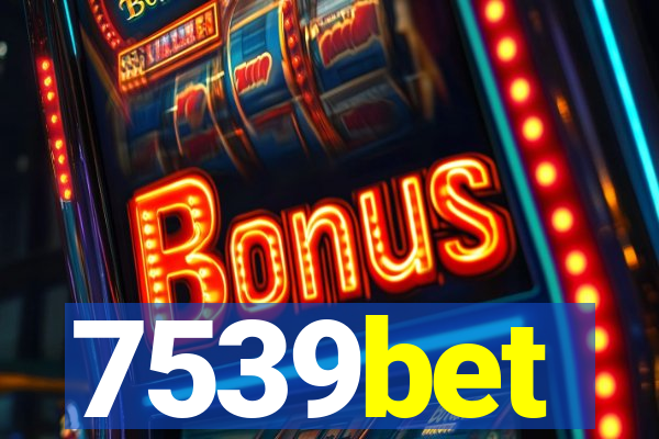 7539bet