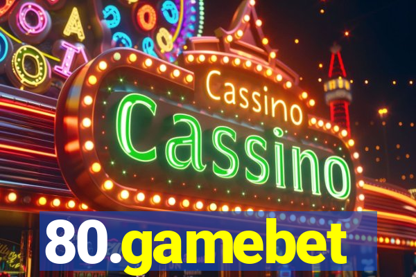 80.gamebet