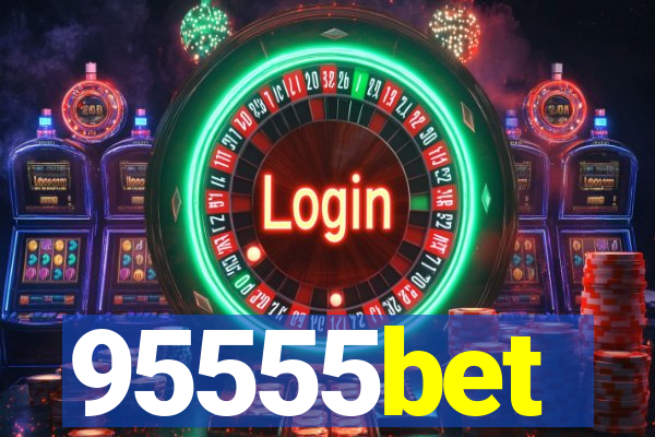 95555bet
