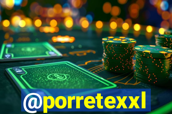@porretexxl