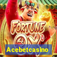 Acebetcasino