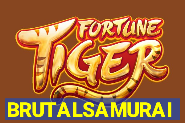 BRUTALSAMURAI