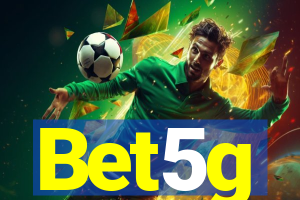 Bet5g