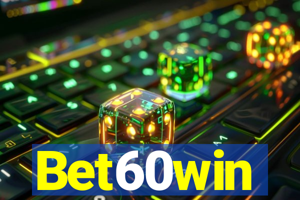 Bet60win