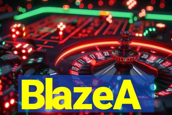 BlazeA