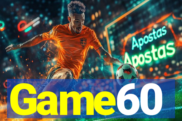 Game60