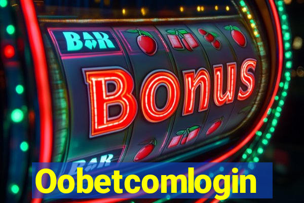 Oobetcomlogin
