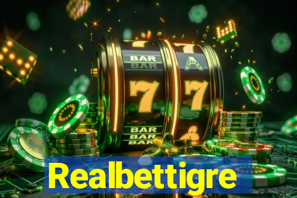 Realbettigre