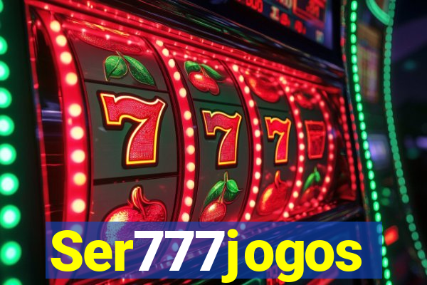 Ser777jogos