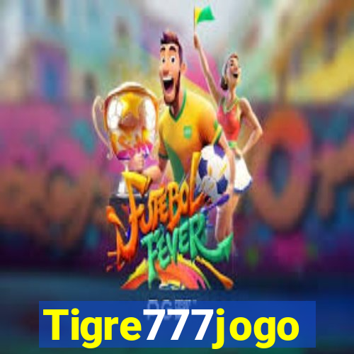 Tigre777jogo