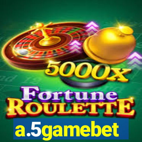 a.5gamebet