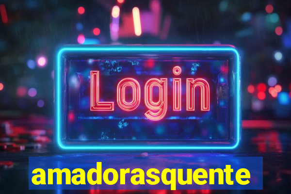 amadorasquente