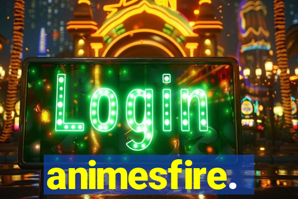 animesfire.