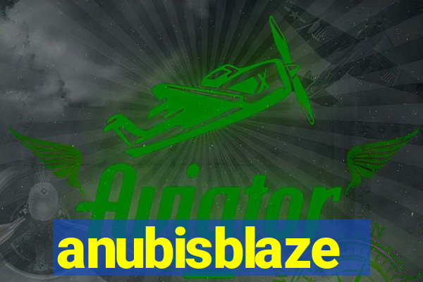 anubisblaze