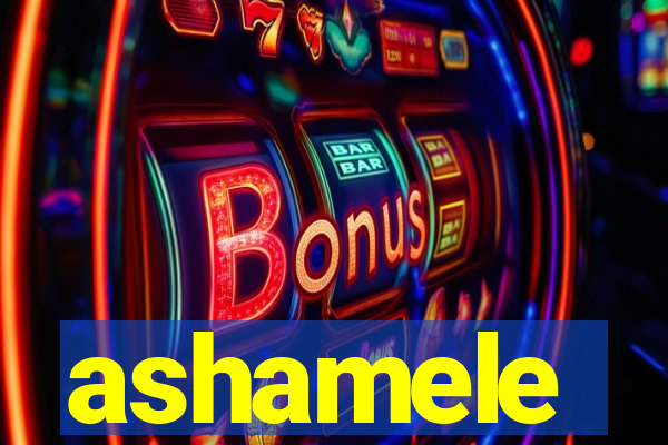 ashamele