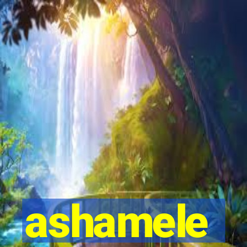 ashamele