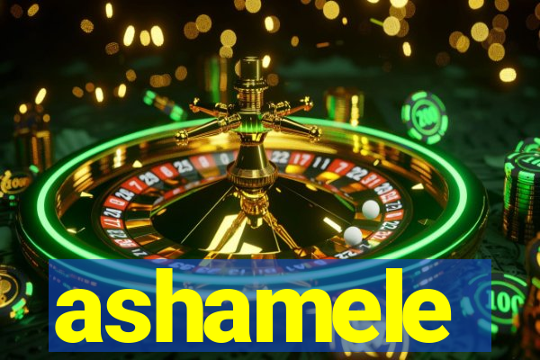 ashamele
