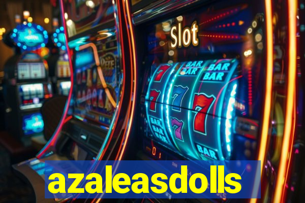 azaleasdolls