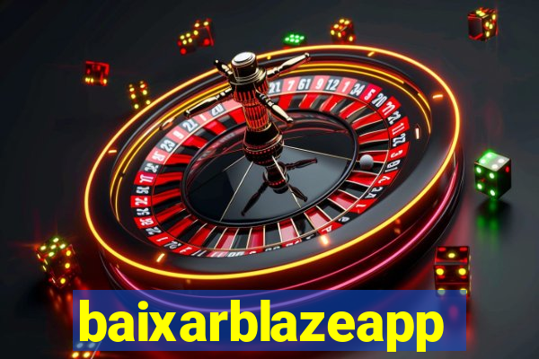 baixarblazeapp