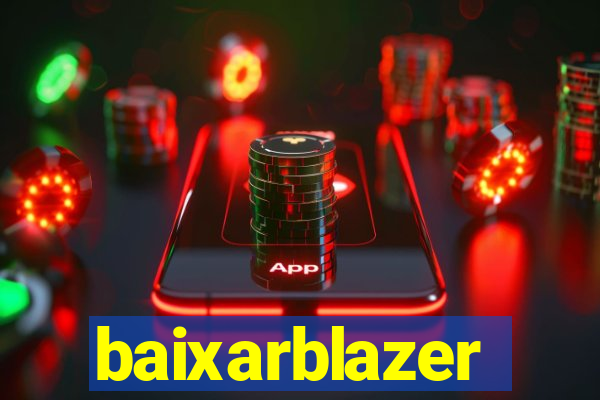 baixarblazer