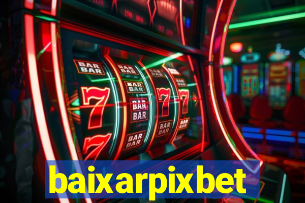 baixarpixbet