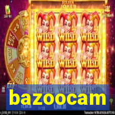 bazoocam