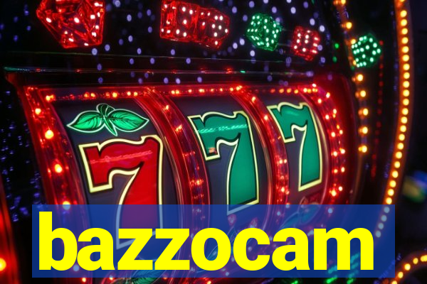 bazzocam