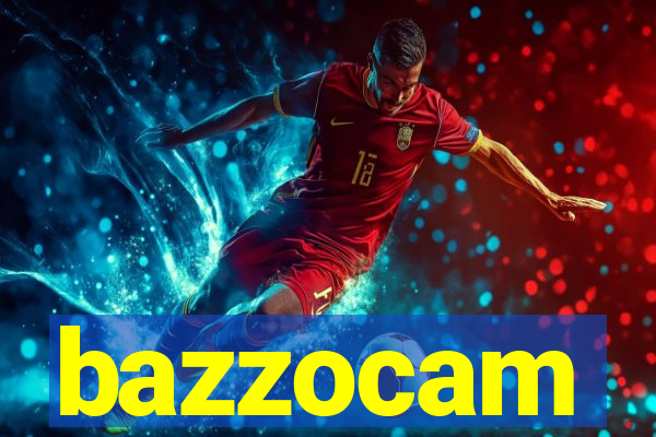 bazzocam