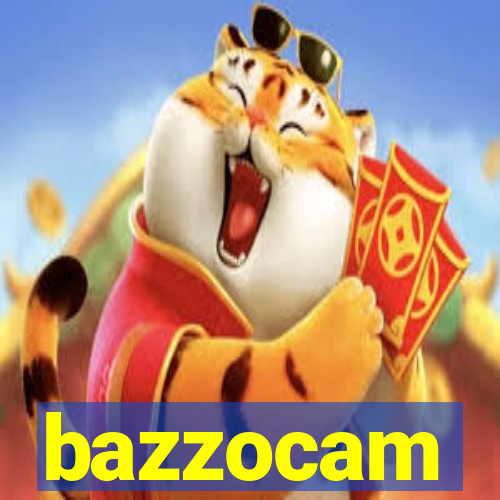 bazzocam