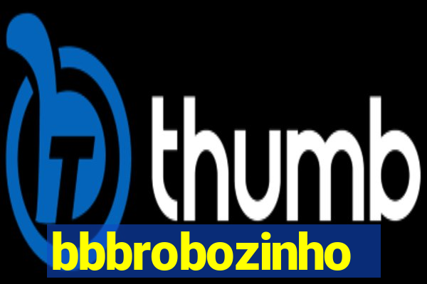 bbbrobozinho