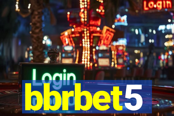 bbrbet5