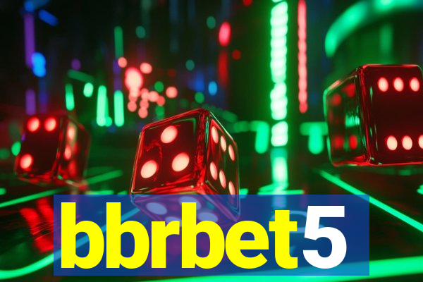 bbrbet5