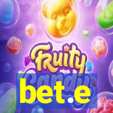 bet.e