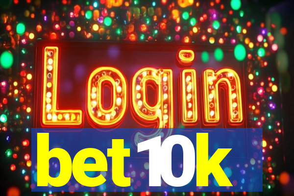 bet10k