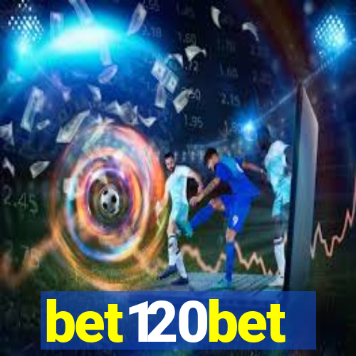 bet120bet