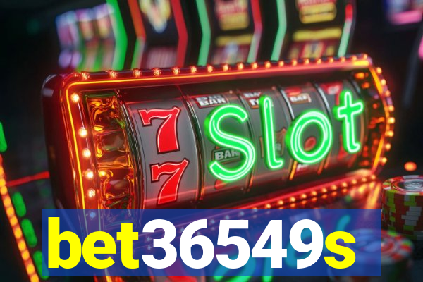 bet36549s