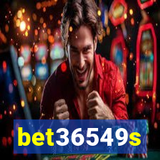 bet36549s
