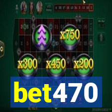 bet470