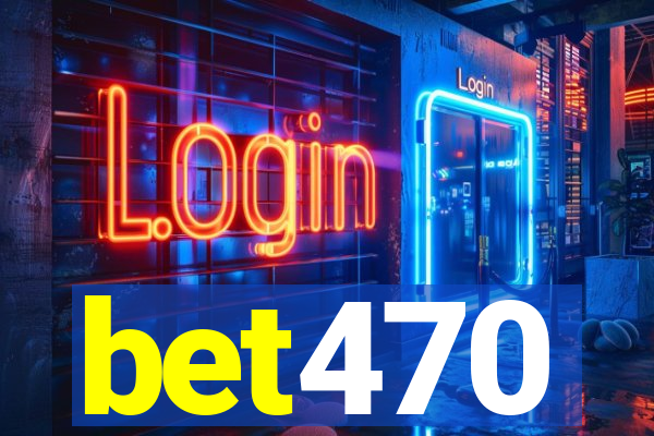 bet470