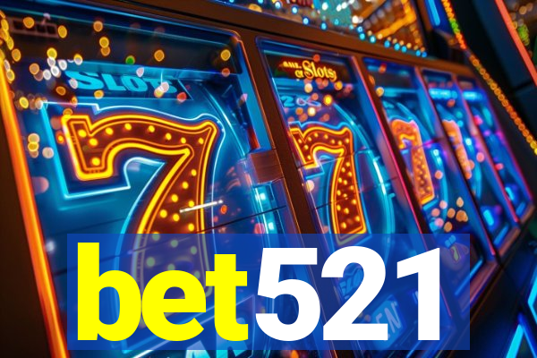 bet521