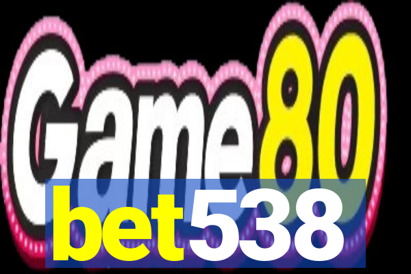 bet538