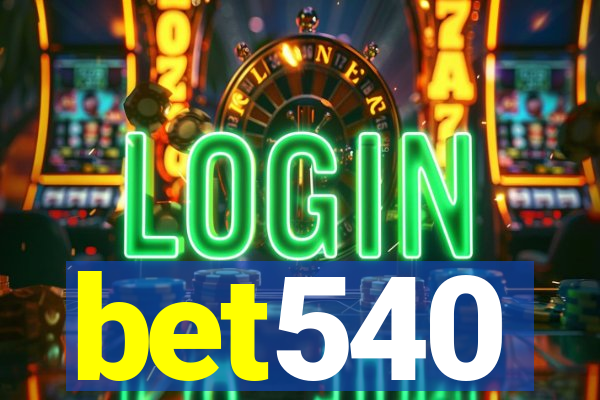 bet540
