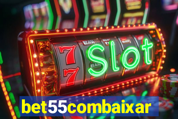 bet55combaixar