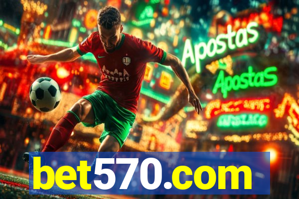 bet570.com
